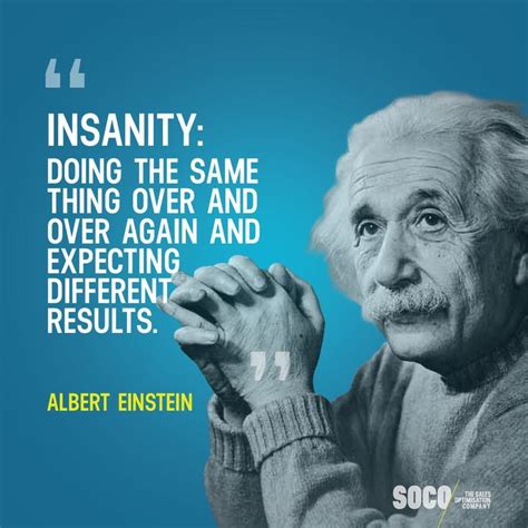 doing the same thing and expecting different results|FACT CHECK: Did Albert Einstein Coin This Saying On .